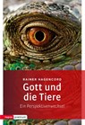 Gott und die Tiere - Rainer Hagencord - 9783836700474