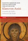 Klara von Assisi - Martina Kreidler-Kos ; Ancilla Röttger ; Niklaus Kuster - 9783836705615