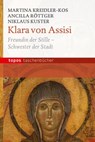 Klara von Assisi - Martina Kreidler-Kos ; Ancilla Röttger ; Niklaus Kuster - 9783836705615