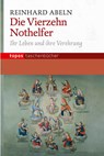 Die Vierzehn Nothelfer - Reinhard Abeln - 9783836708401
