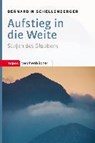 Aufstieg in die Weite - SCHELLENBERGER,  Bernardin - 9783836710367