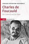 Hoffmann-Herreros, J: Charles de Foucauld - HOFFMANN-HERREROS,  Johann - 9783836710589