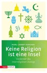 Keine Religion ist eine Insel - Karl-Josef Kuschel - 9783836760256