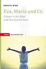 Eva, Maria und Co. - Renate Wind - 9783836760522