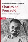 Charles de Foucauld - Johann Hoffmann-Herreros - 9783836760546