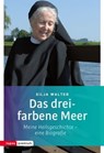 Das dreifarbene Meer - Silja Walter - 9783836760645