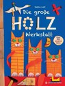 Die große Holzwerkstatt - Sabine Lohf - 9783836956154