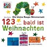 Die kleine Raupe Nimmersatt - 1, 2, 3 bald ist Weihnachten - Eric Carle - 9783836959292