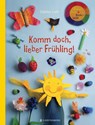 Komm doch, lieber Frühling! - Sabine Lohf - 9783836960076