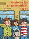 Mein Freund Otto, das große Geheimnis und ich - Silke Lambeck - 9783836960137