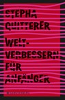 Weltverbessern für Anfänger - Stepha Quitterer - 9783836960243