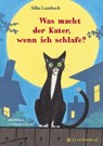 Was macht der Kater, wenn ich schlafe? - Silke Lambeck - 9783836960953