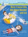 Mein Freund Otto, das Blaue Wunder und ich - Silke Lambeck - 9783836961370