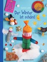 Der Winter ist schön! - Sabine Lohf - 9783836961608