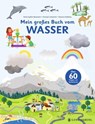 Mein großes Buch vom Wasser - Anne-Sophie Baumann - 9783836961615
