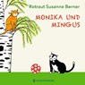 Monika und Mingus - Rotraut Susanne Berner - 9783836961707