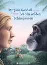Mit Jane Goodall bei den wilden Schimpansen - Maja Nielsen - 9783836962582