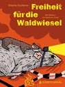 Freiheit für die Waldwiesel - Stepha Quitterer - 9783836963374