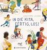 In die Kita, fertig, los! - Cornelia Boese - 9783836963411