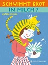 Schwimmt Brot in Milch? - Katrin Stangl - 9783836963435