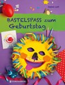 Bastelspaß zum Geburtstag - Sabine Lohf - 9783836964050