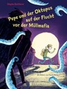 Pepe und der Oktopus auf der Flucht vor der Müllmafia - Stepha Quitterer - 9783836992046