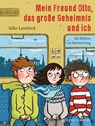 Mein Freund Otto, das große Geheimnis und ich - Silke Lambeck - 9783836992220