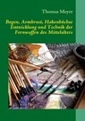 Bogen, Armbrust, Hakenbüchse - Thomas Meyer - 9783837086768