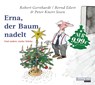 Erna, der Baum nadelt -  - 9783837116748