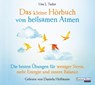 Das kleine Hör-Buch vom heilsamen Atmen -  - 9783837159325