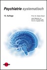 Psychiatrie systematisch - Dieter Ebert ; Thomas Loew ; Evgeniy Perlov - 9783837416176