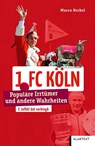 1. FC Köln - Marco Heibel - 9783837523928