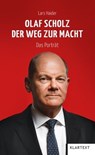 Olaf Scholz. Der Weg zur Macht - Lars Haider - 9783837524925
