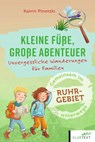 Kleine Füße, große Abenteuer im Ruhrgebiet - Katrin Pinetzki - 9783837526547