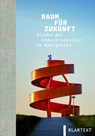 Raum für Zukunft - Regionalverband Ruhrgebiet ; Ruhr Museum - 9783837526646