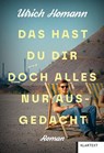 Das hast du dir doch alles nur ausgedacht - Ulrich Homann - 9783837527582