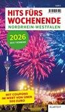 Hits fürs Wochenende Nordrhein-Westfalen 2026 -  - 9783837527599