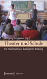 Theater und Schule - Wolfgang Schneider - 9783837610727