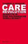 Care Revolution - Gabriele Winker - 9783837630404
