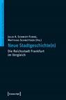 Neue Stadtgeschichte(n) - Julia A. Schmidt-Funke - 9783837634822
