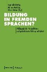 Bildung in fremden Sprachen? - MATTIG,  Ruprecht ; Mathias, Miriam ; Zehbe, Klaus - 9783837636888