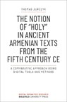 The Notion of »holy« in Ancient Armenian Texts from the Fifth Century CE - Thomas Jurczyk - 9783837661811