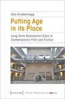 Putting Age in its Place - Ulla Kriebernegg - 9783837664126
