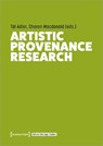 Artistic Provenance Research - Tal Adler ; Sharon (University of Manchester) Macdonald - 9783837665536