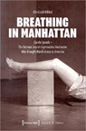 Breathing in Manhattan - Christoph Ribbat - 9783837667097