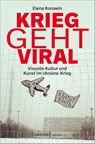 Krieg geht viral - Elena Korowin - 9783837667189