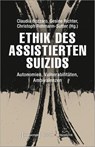 Ethik des assistierten Suizids - Claudia Bozzaro ; Gesine Richter ; Christoph Rehmann-Sutter - 9783837667929