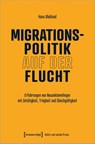 Migrationspolitik auf der Flucht - Hans Blokland - 9783837669862