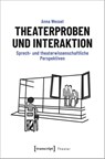 Theaterproben und Interaktion - Anna Wessel - 9783837670097