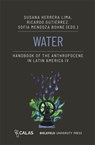 Water - Handbook of the Anthropocene in Latin America IV - Susana Herrera Lima ; Ricardo Gutierrez ; Sofia Mendoza Bohne - 9783837670141